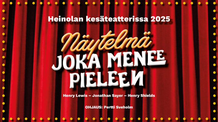 Näytelmä joka menee pieleen kesäteatteri 2025
